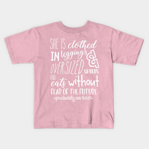 Probably Me 24/7 Leggings Shirt Kids T-Shirt by erinmizedesigns